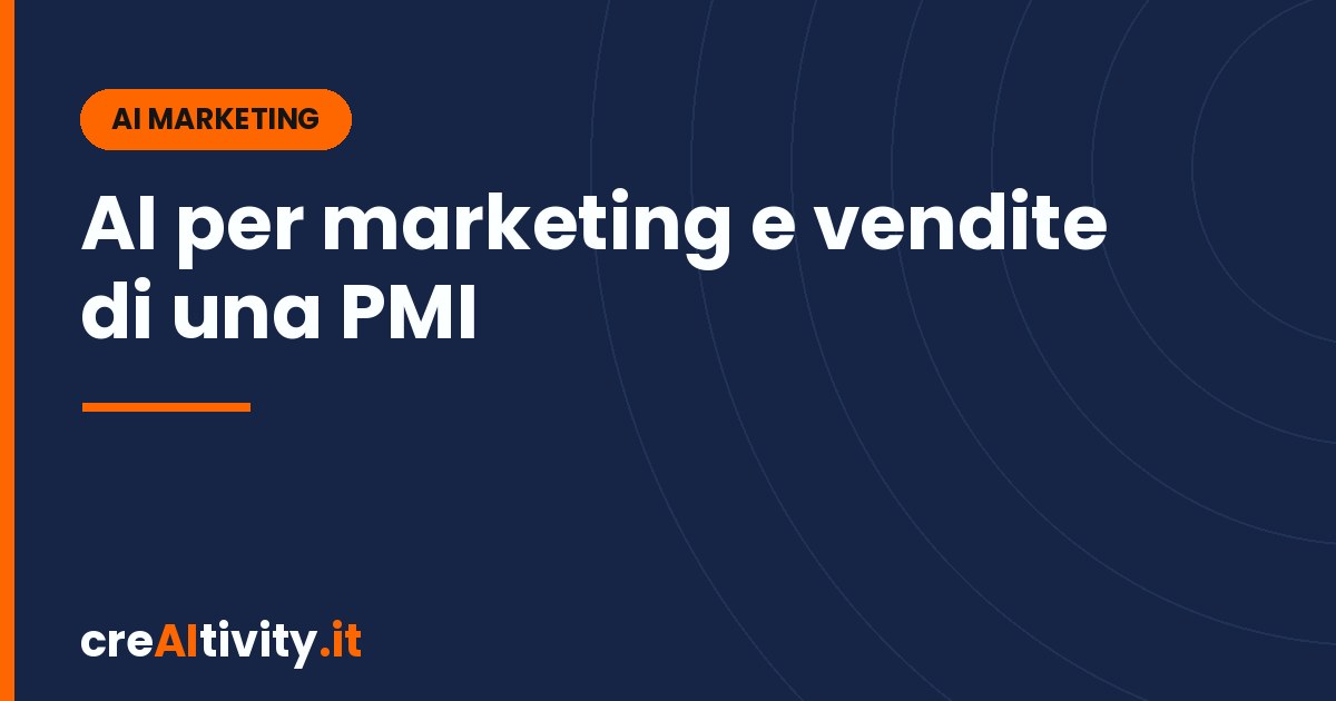 AI per il marketing e il commerciale di una PMI