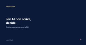 Jev AI non scrive, decide: copertina articolo Creaitivity