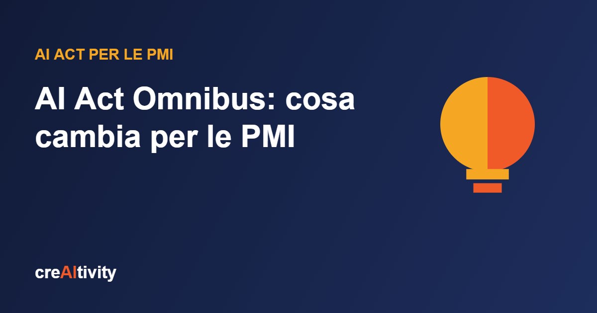 AI Act Omnibus: cosa cambia per le PMI dal 2 agosto 2026