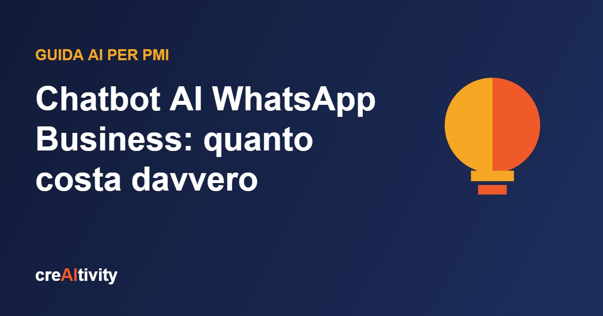 Chatbot AI WhatsApp Business: quanto costa davvero