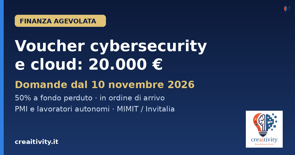 Voucher cybersecurity e cloud: 20.000 euro a fondo perduto, domande dal 10 novembre